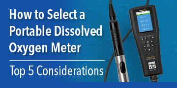 How to Select a Portable Dissolved Oxygen Meter | Top 5 Considerations